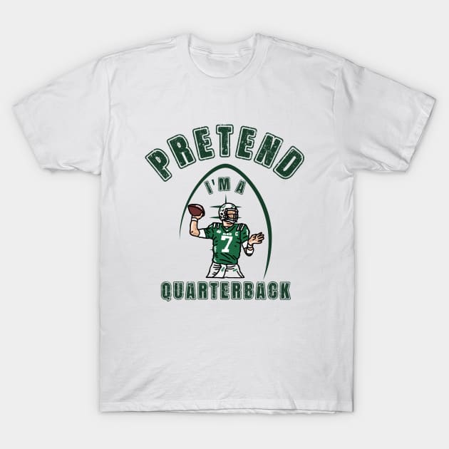 Pretend i'm a Quarterback T-Shirt by Myartstor 